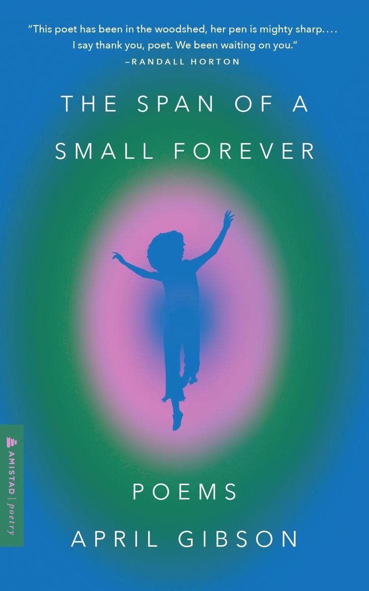 April Gibson - Span Of A Small Forever: Poems, Häftad