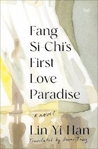bokomslag Fang Si-Chi's First Love Paradise
