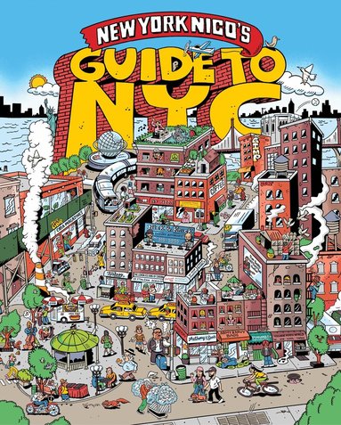 New York Nico - New York Nico's Guide to NYC, Inbunden