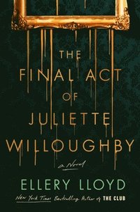 bokomslag The Final Act of Juliette Willoughby