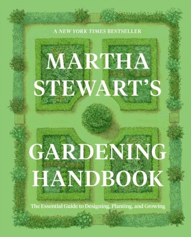 Martha Stewart - Martha Stewart's Gardening Handbook, Inbunden