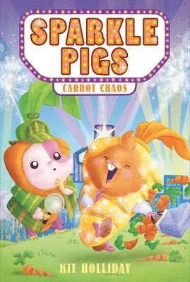 bokomslag Sparkle Pigs #1: Carrot Chaos