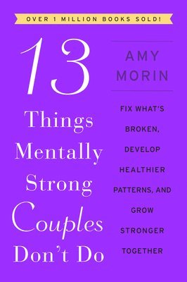 Amy Morin - 13 Things Mentally Strong Couples Don't Do, Häftad