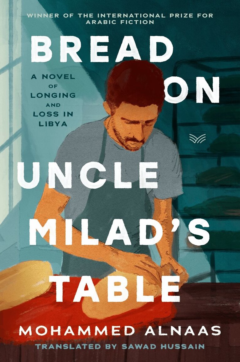 Mohammed Husayn Alnaas - Bread on Uncle Milad's Table, Inbunden. Tillgänglighet: Kommande