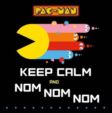 bokomslag Pac-Man: Keep Calm and Nom Nom Nom
