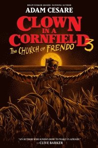 bokomslag Clown in a Cornfield 3: The Church of Frendo