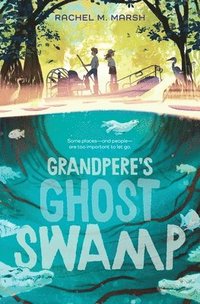 bokomslag Grandpere's Ghost Swamp