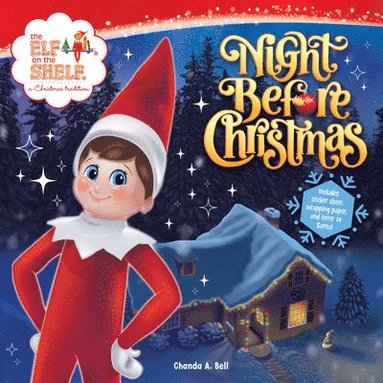 bokomslag The Elf on the Shelf: Night Before Christmas: Includes a Letter to Santa, Elf-Themed Wrapping Paper, and Elftastic Stickers!