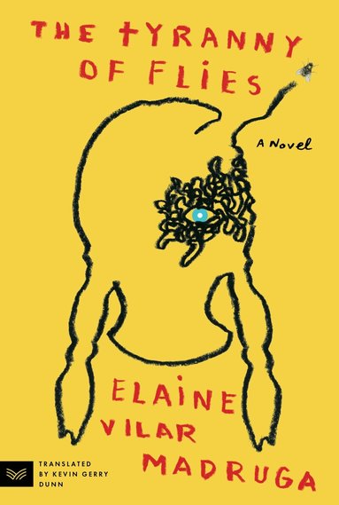 Elaine Vilar Madruga - Tyranny of Flies, Häftad
