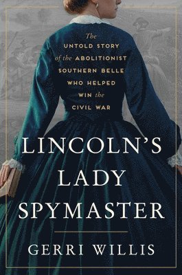 bokomslag Lincoln's Lady Spymaster
