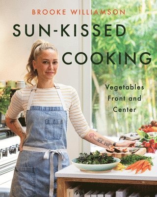 bokomslag Sun-Kissed Cooking: Vegetables Front and Center