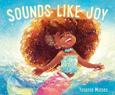 Yesenia Moises - Sounds Like Joy, Inbunden