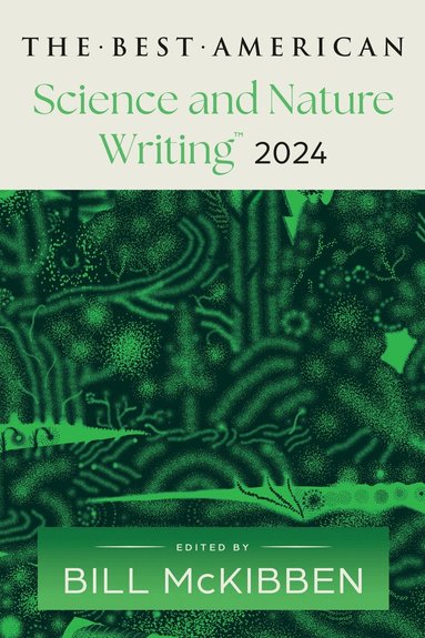 Bill McKibben, Jaime Green, Bill McKibben, Jaime Green - Best American Science and Nature Writing 2024, Häftad