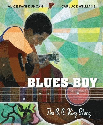 Alice Faye Duncan - Blues Boy: the B. B. King Story, Inbunden