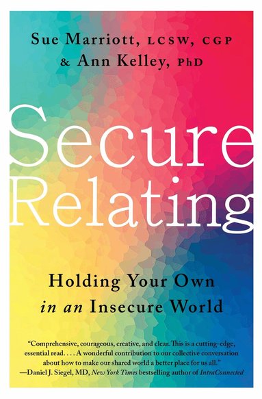 Sue Marriott, Ann Kelley - Secure Relating, Inbunden