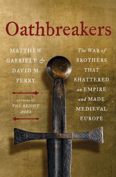 Matthew Gabriele, David M. Perry - Oathbreakers, Inbunden