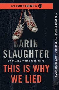 bokomslag This Is Why We Lied: A Will Trent Thriller