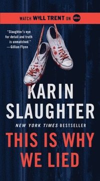 bokomslag This Is Why We Lied: A Will Trent Thriller