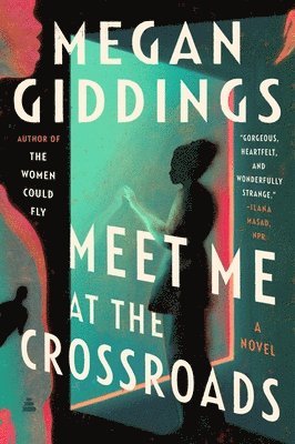 Megan Giddings - Meet Me at the Crossroads, Häftad