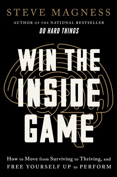 Steve Magness - Win the Inside Game, Inbunden