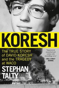 bokomslag Koresh: The True Story of David Koresh and the Tragedy at Waco