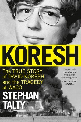 Koresh: The True Story of David Koresh and the Tragedy at Waco 1