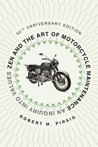 bokomslag Zen And The Art Of Motorcycle Maintenance [50Th Anniversary Edition]