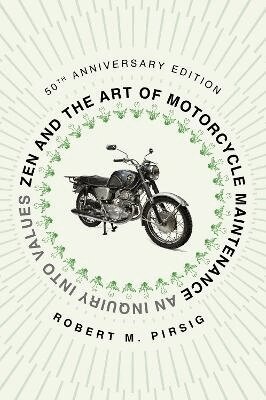Robert M. Pirsig - Zen and the Art of Motorcycle Maintenance [50th Anniversary Edition], Häftad