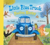 bokomslag Little Blue Truck Feeling Happy: A Touch-and-Feel Book