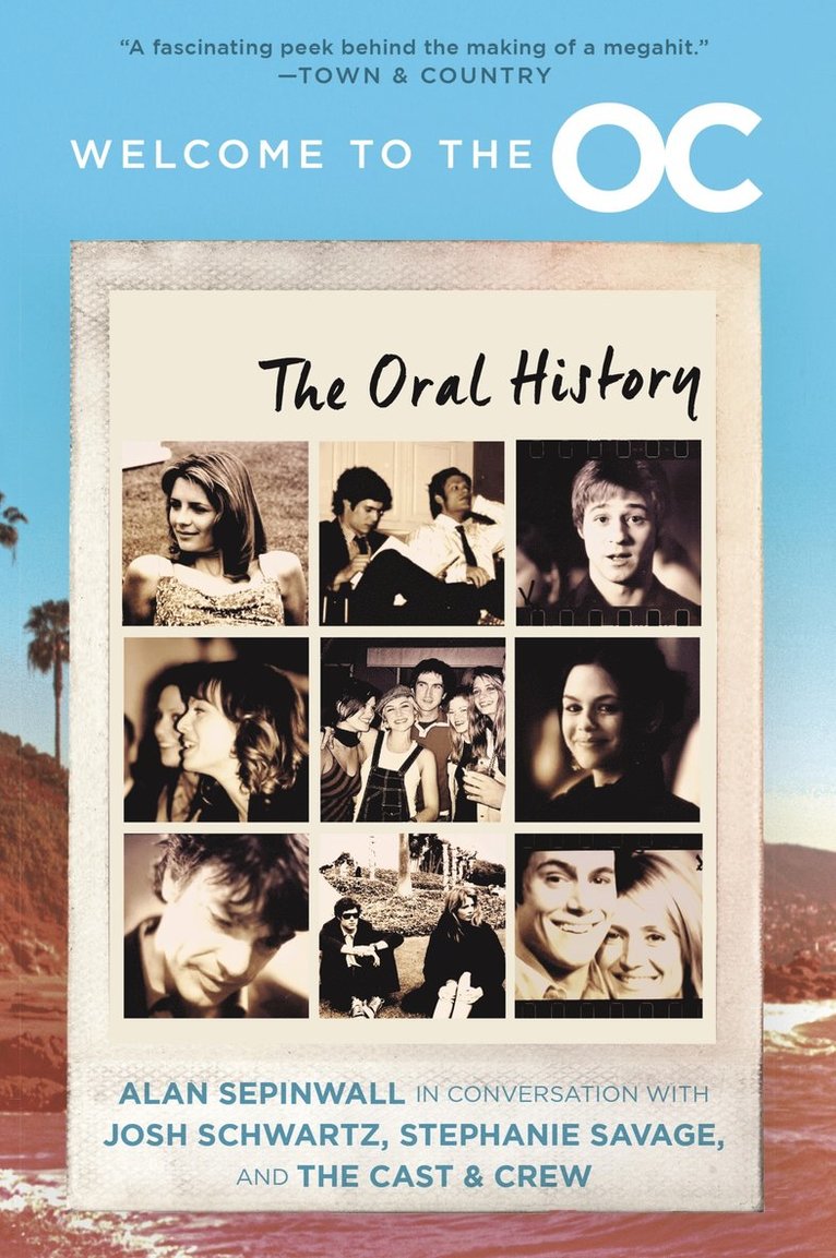 Josh Schwartz, Stephanie Savage, Alan Sepinwall - Welcome to the O.C., Häftad
