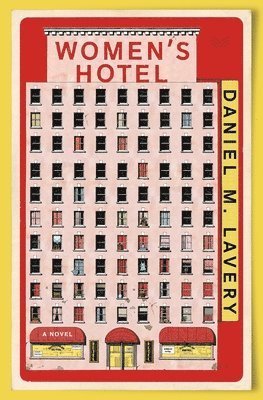 Daniel M. Lavery, Daniel M Lavery - Women's Hotel, Inbunden