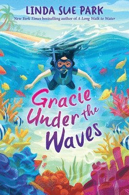 Linda Sue Park - Gracie Under the Waves, Inbunden