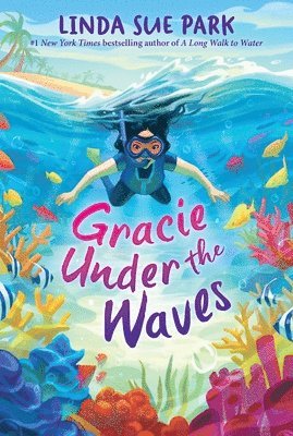 Linda Sue Park - Gracie Under the Waves, Häftad