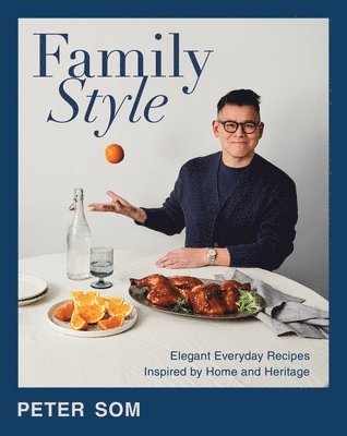 bokomslag Family Style: Elegant Everyday Recipes Inspired by Home and Heritage