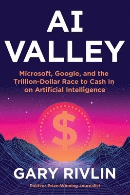 Gary Rivlin - AI Valley, Inbunden