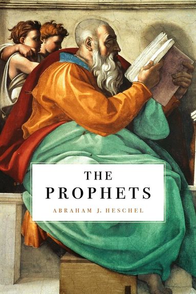 Abraham J. Heschel - Prophets, Inbunden