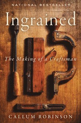 bokomslag Ingrained: The Making of a Craftsman