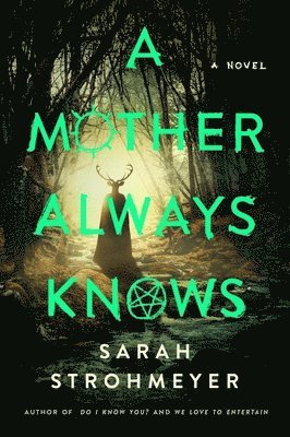 Sarah Strohmeyer - A Mother Always Knows, Häftad
