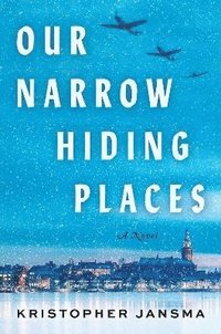 bokomslag Our Narrow Hiding Places