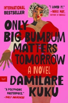 bokomslag Only Big Bumbum Matters Tomorrow