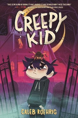 Caleb Roehrig - Creepy Kid, Inbunden
