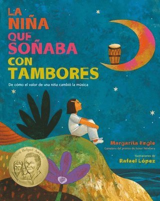 Margarita Engle - La Niña Que Soñaba Con Tambores: de Cómo El Valor de Una Niña Cambió La Música; Drum Dream Girl: How One Girl's Courage Changed Music (Spanish Edition, Häftad