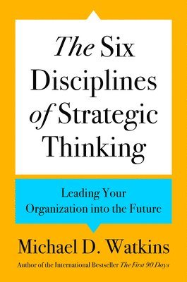 bokomslag The Six Disciplines of Strategic Thinking