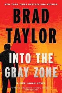 bokomslag Into the Gray Zone: A Pike Logan Novel