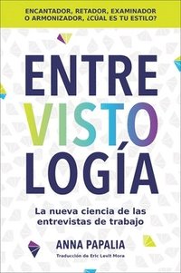 bokomslag Interviewology \ Entrevistología (Spanish Edition): La Nueva Ciencia de Las Entrevistas de Trabajo