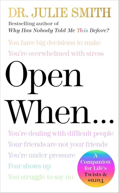 Julie Smith - Open When: A Companion for Life's Twists & Turns, Inbunden