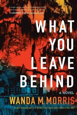 Wanda M. Morris, Wanda M Morris - What You Leave Behind, Inbunden