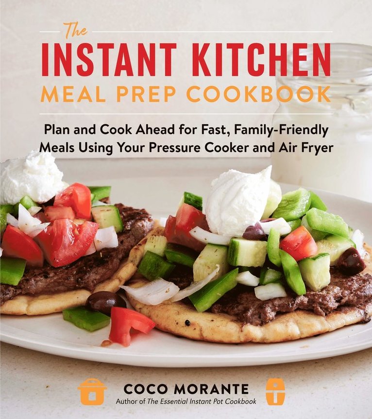 Coco Morante - Instant Kitchen Meal Prep Cookbook, Häftad