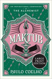 bokomslag Maktub: An Inspirational Companion to the Alchemist