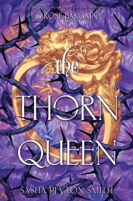 Sasha Peyton Smith - The Thorn Queen (Standard Edition), Inbunden